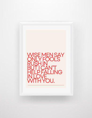 I cant help falling in love with you - Elvis Presley Lyrics Print - Chic Prints