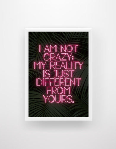 I’m not Crazy… - Alice in Wonderland - Chic Prints