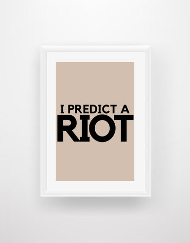 I Predict a Riot - Lyrics Quote Print - Chic Prints