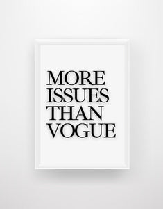 More Issues Than Vogue. - Chic Prints