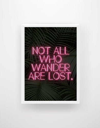 Not all who wander are lost - Alice in Wonderland - Chic Prints