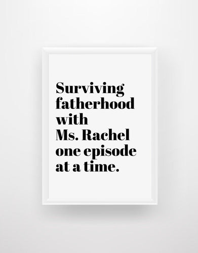 Surviving Fatherhood with Ms Rachel one episode at a time - Chic Prints