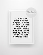 Load image into Gallery viewer, And the Queen lived happily ever after - Chic Prints
