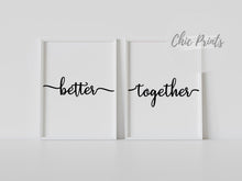 Load image into Gallery viewer, Better Together - Set of 2 bedroom prints - Chic Prints
