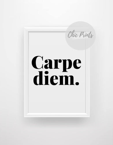 Carpe diem - Chic Prints
