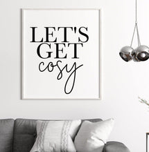 Load image into Gallery viewer, &#39;Let&#39;s Get Cosy&#39; - Quote Print-Chic Prints
