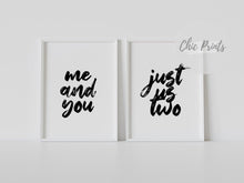 Load image into Gallery viewer, Me and you, just us two - Chic Prints
