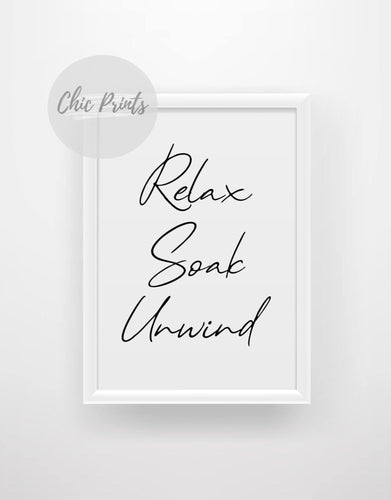Relax Soak Unwind Print - Chic Prints