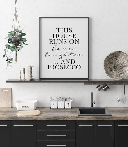 This house runs on love laughter and prosecco wall print - prosecco wall print kitchen print prosecco gift ideas prosecco accessories-Chic Prints