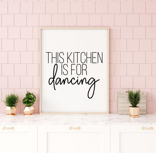 ‘This kitchen is for dancing’ Quote Print-Chic Prints