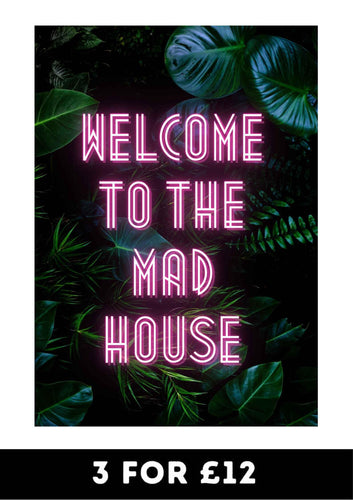 Welcome to the Madhouse - Chic Prints