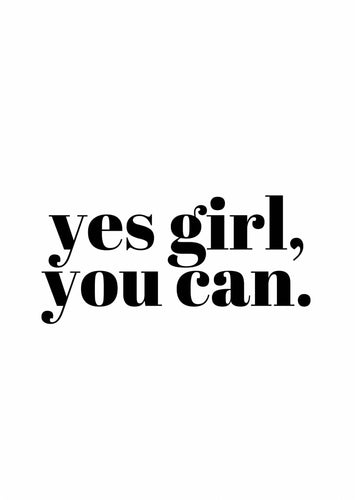 Yes girl, you can. - Chic Prints