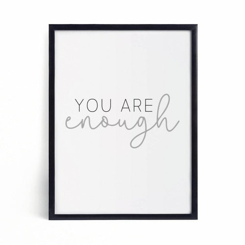 ‘You are enough’ Quote Print-Chic Prints